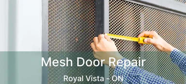  Mesh Door Repair Royal Vista - ON