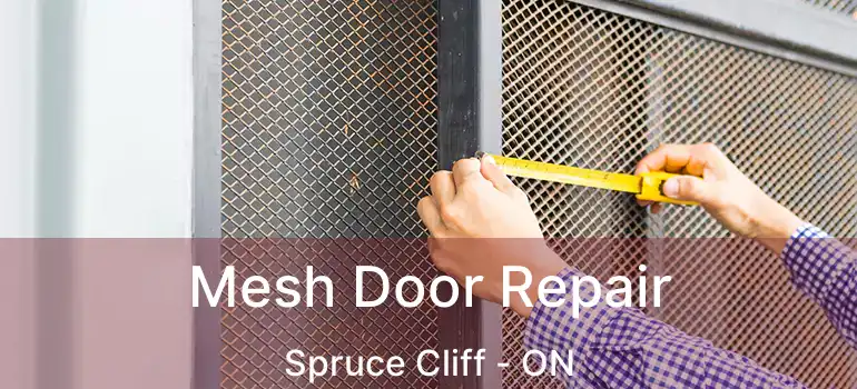  Mesh Door Repair Spruce Cliff - ON