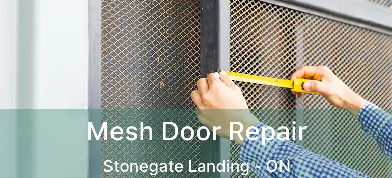  Mesh Door Repair Stonegate Landing - ON