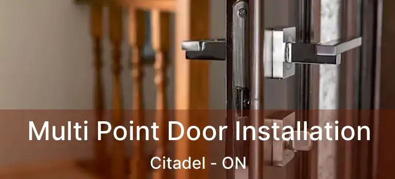  Multi Point Door Installation Citadel - ON