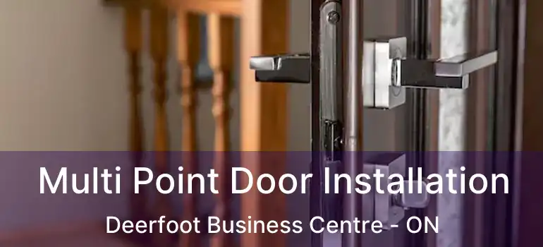  Multi Point Door Installation Deerfoot Business Centre - ON