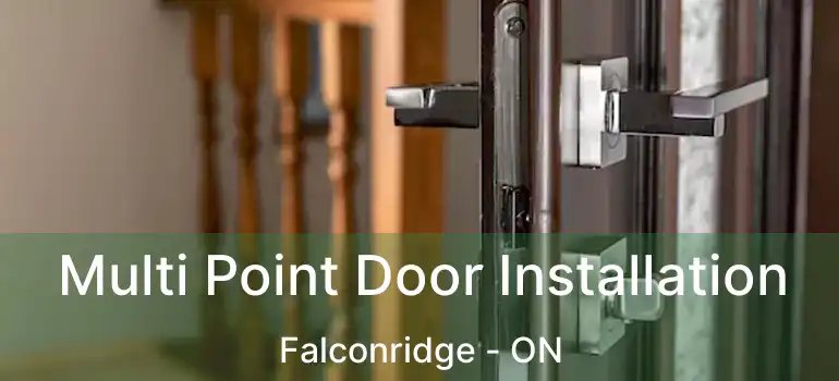  Multi Point Door Installation Falconridge - ON