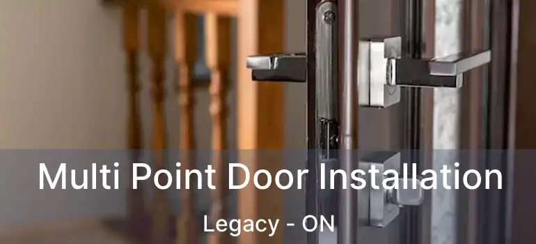  Multi Point Door Installation Legacy - ON