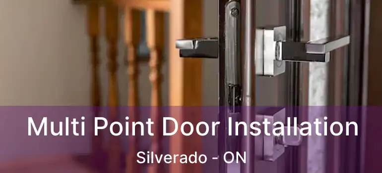  Multi Point Door Installation Silverado - ON