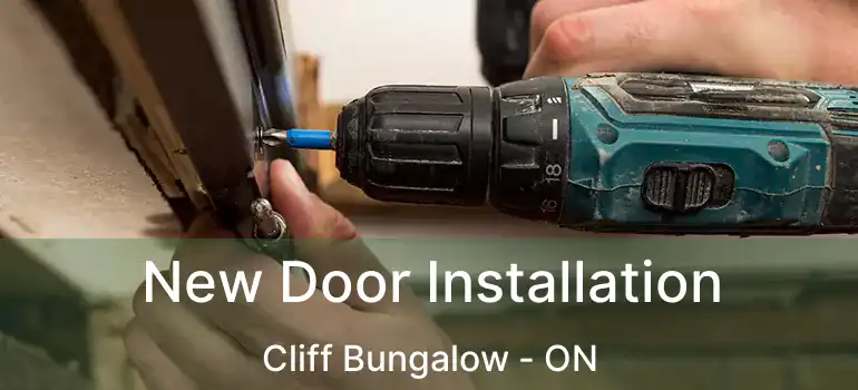  New Door Installation Cliff Bungalow - ON