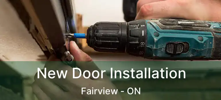  New Door Installation Fairview - ON