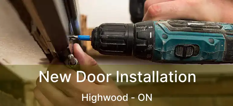  New Door Installation Highwood - ON