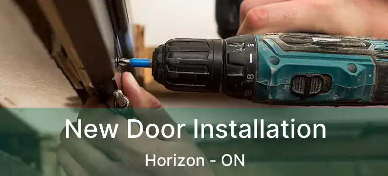  New Door Installation Horizon - ON