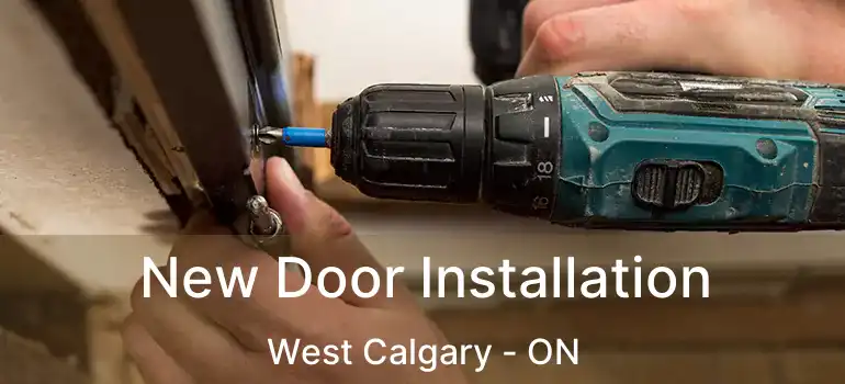  New Door Installation West Calgary - ON