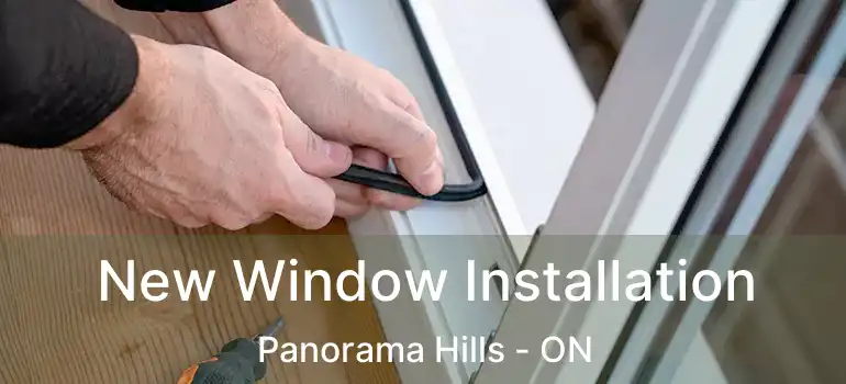  New Window Installation Panorama Hills - ON