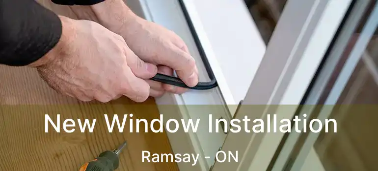  New Window Installation Ramsay - ON