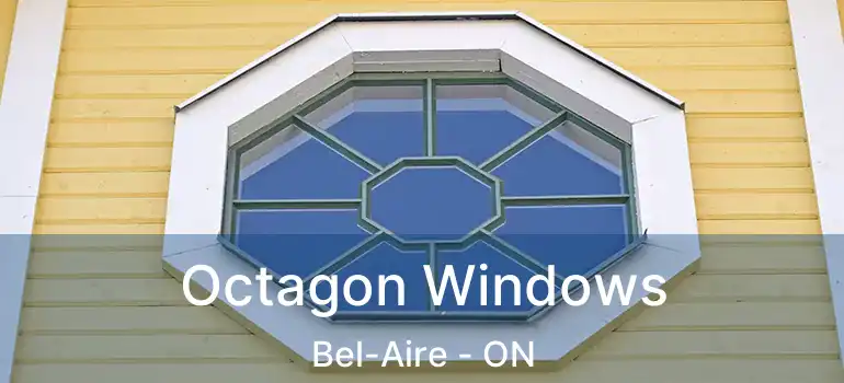  Octagon Windows Bel-Aire - ON