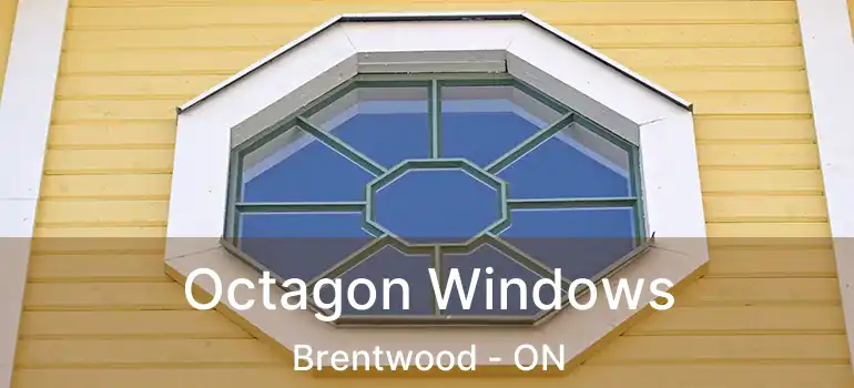  Octagon Windows Brentwood - ON