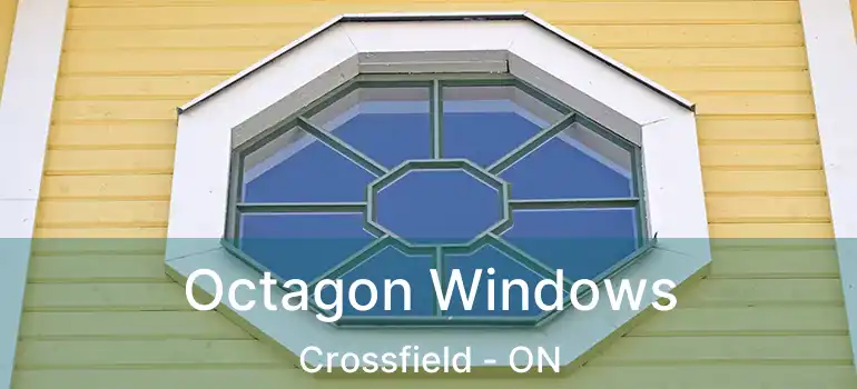  Octagon Windows Crossfield - ON