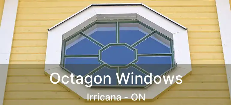  Octagon Windows Irricana - ON