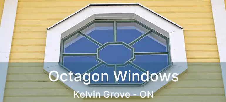  Octagon Windows Kelvin Grove - ON