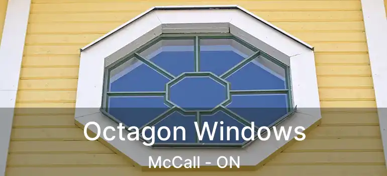  Octagon Windows McCall - ON