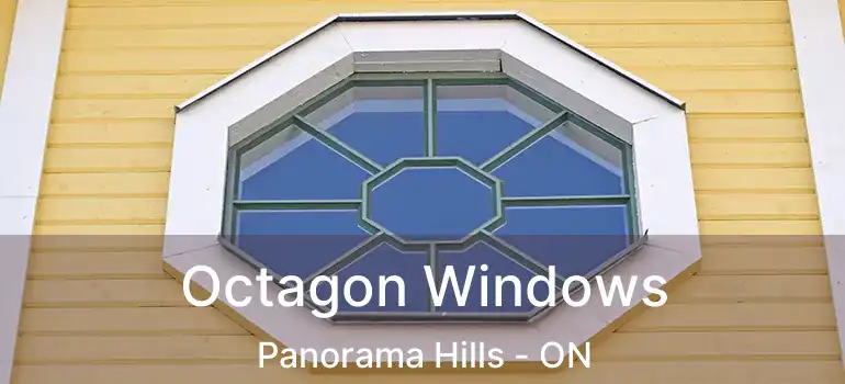  Octagon Windows Panorama Hills - ON