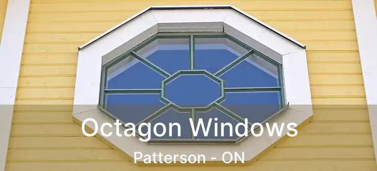  Octagon Windows Patterson - ON