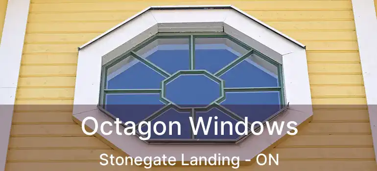 Octagon Windows Stonegate Landing - ON