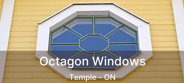  Octagon Windows Temple - ON