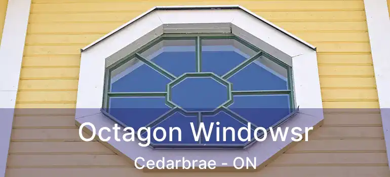  Octagon Windowsr Cedarbrae - ON