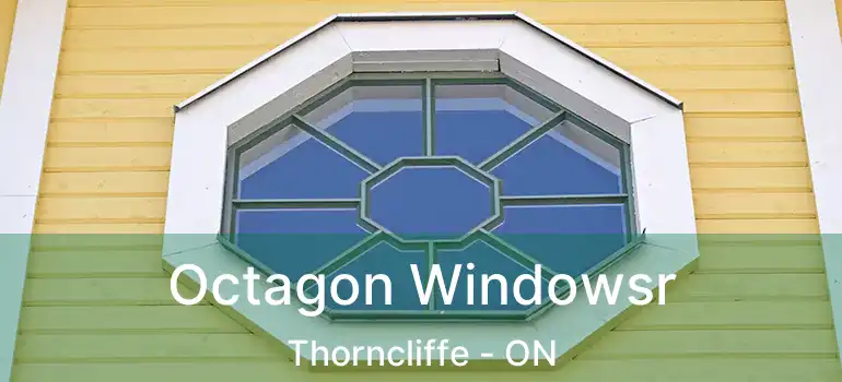  Octagon Windowsr Thorncliffe - ON