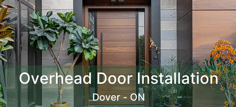  Overhead Door Installation Dover - ON