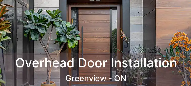  Overhead Door Installation Greenview - ON