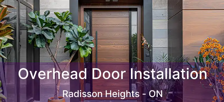  Overhead Door Installation Radisson Heights - ON