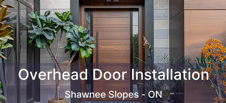  Overhead Door Installation Shawnee Slopes - ON