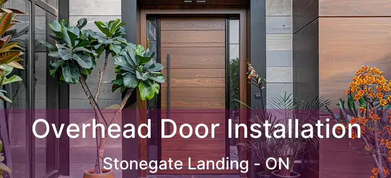  Overhead Door Installation Stonegate Landing - ON