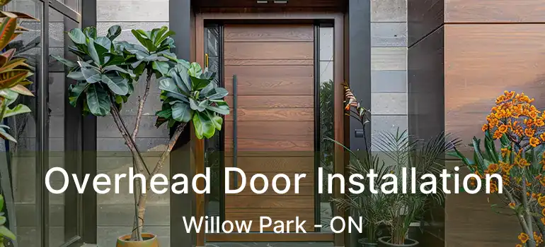  Overhead Door Installation Willow Park - ON