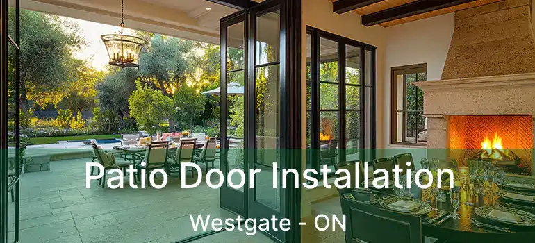  Patio Door Installation Westgate - ON