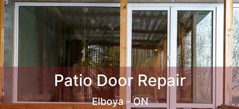  Patio Door Repair Elboya - ON
