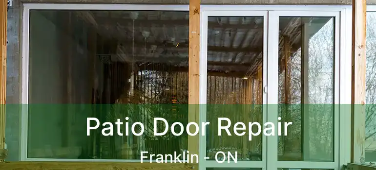 Patio Door Repair Franklin - ON