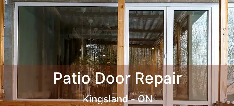  Patio Door Repair Kingsland - ON