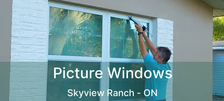  Picture Windows Skyview Ranch - ON
