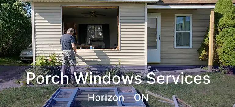  Porch Windows Services Horizon - ON