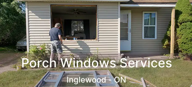  Porch Windows Services Inglewood - ON