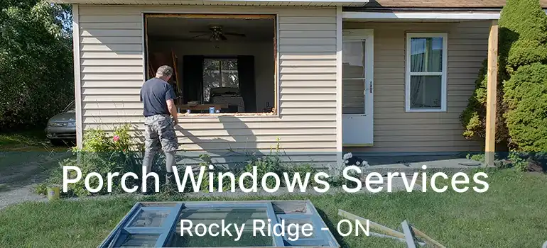  Porch Windows Services Rocky Ridge - ON