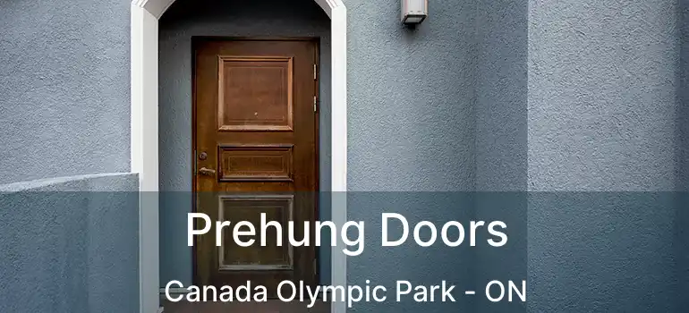  Prehung Doors Canada Olympic Park - ON