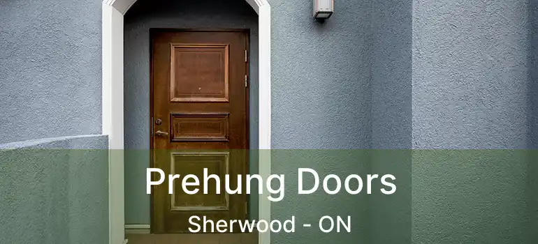  Prehung Doors Sherwood - ON
