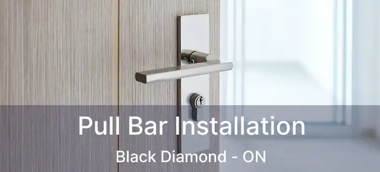  Pull Bar Installation Black Diamond - ON