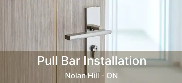  Pull Bar Installation Nolan Hill - ON
