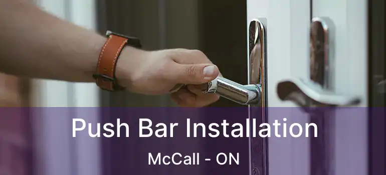  Push Bar Installation McCall - ON