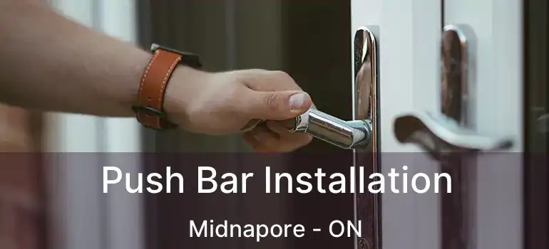  Push Bar Installation Midnapore - ON