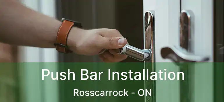  Push Bar Installation Rosscarrock - ON