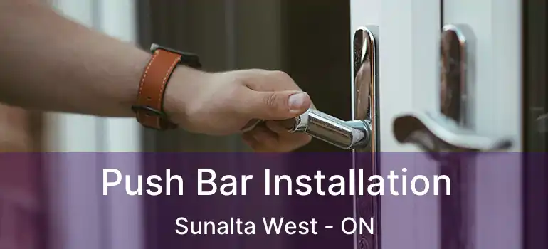  Push Bar Installation Sunalta West - ON