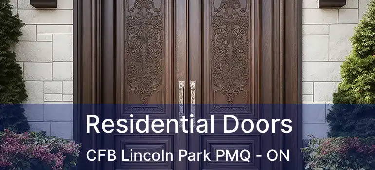 Residential Doors CFB Lincoln Park PMQ - ON